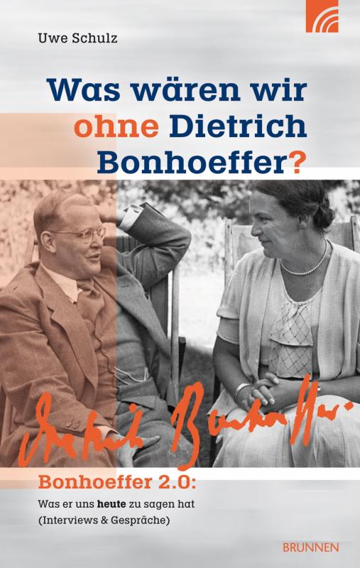 Cover-Bild Was wären wir ohne Dietrich Bonhoeffer?