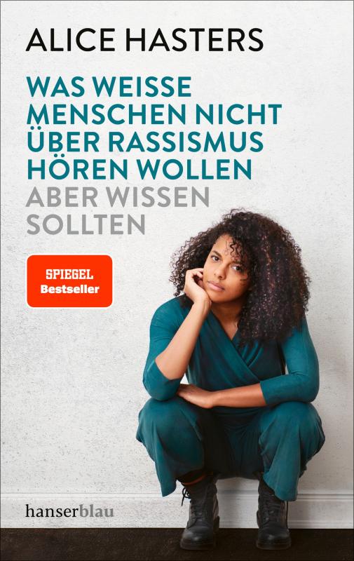 Cover-Bild Was weiße Menschen nicht über Rassismus hören wollen aber wissen sollten