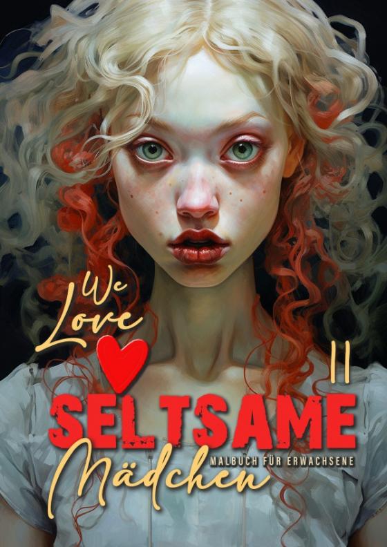 Cover-Bild We love seltsame Mädchen Malbuch für Erwachsene 2