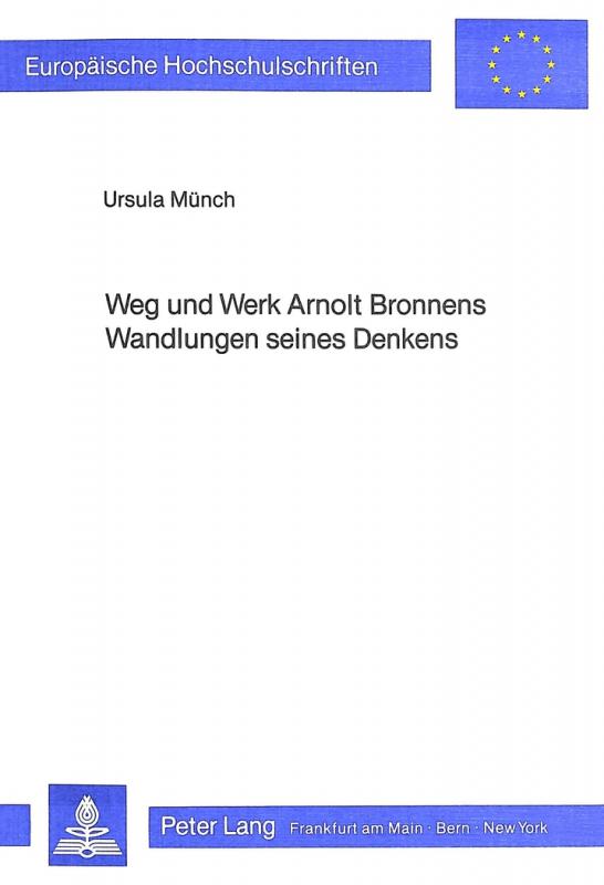 Cover-Bild Weg und Werk Arnolt Bronnens- Wandlungen seines Denkens
