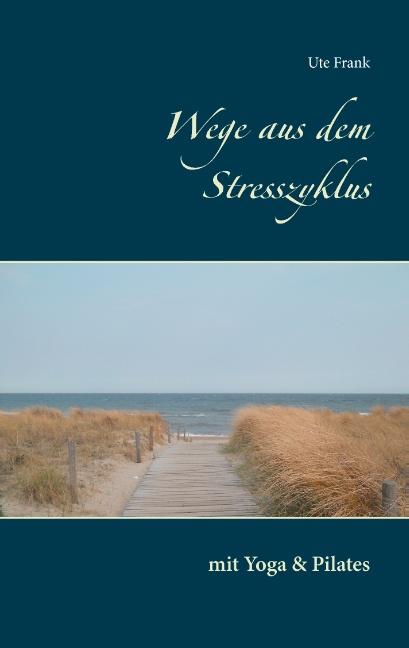 Cover-Bild Wege aus dem Stresszyklus