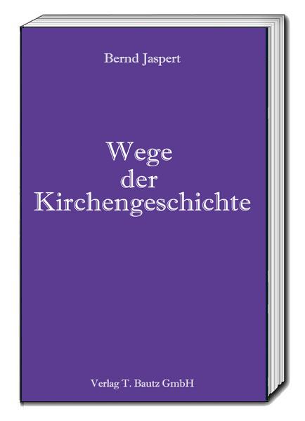 Cover-Bild Wege der Kirchengeschichte