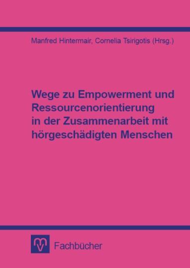 Cover-Bild Wege zu Empowerment und Ressourcenorientierung in der Zusammenarbeit mit hörgeschädigten Menschen