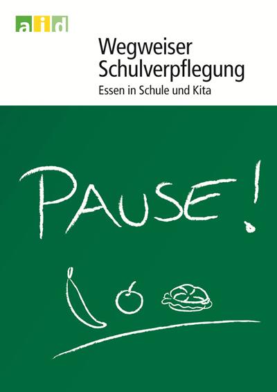 Cover-Bild Wegweiser Schulverpflegung - Essen in Schule und Kita