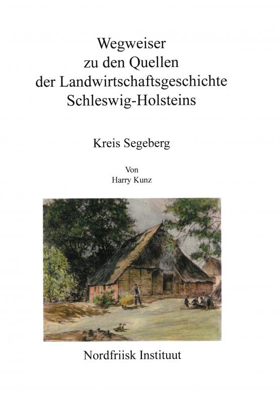 Cover-Bild Wegweiser zu den Quellen der Landwirtschaftsgeschichte Schleswig-Holsteins