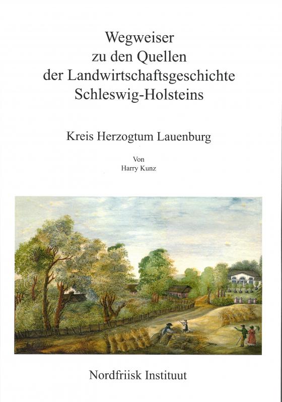 Cover-Bild Wegweiser zu den Quellen der Landwirtschaftsgeschichte Schleswig-Holsteins