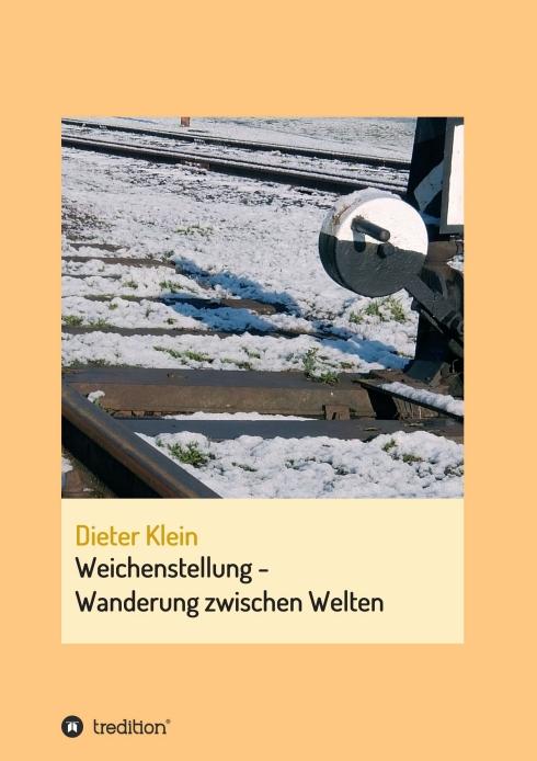 Cover-Bild Weichenstellung - Wanderung zwischen Welten