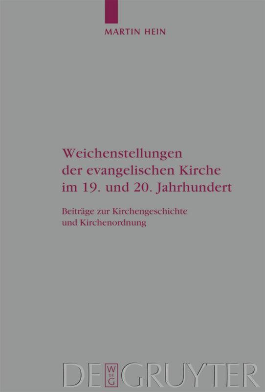 Cover-Bild Weichenstellungen der evangelischen Kirche im 19. und 20. Jahrhundert