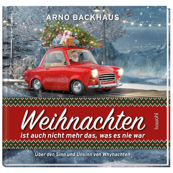 Cover-Bild Weihnachten ist auch nicht mehr das, was es noch nie war