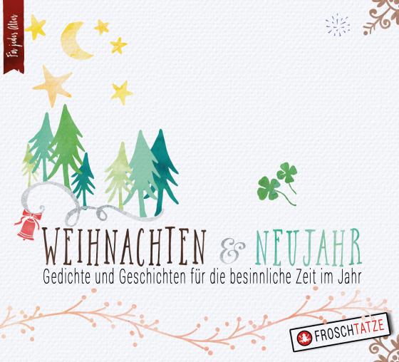 Cover-Bild Weihnachten & Neujahr - Gedichte & Geschichten für die besinnliche Zeit im Jahr