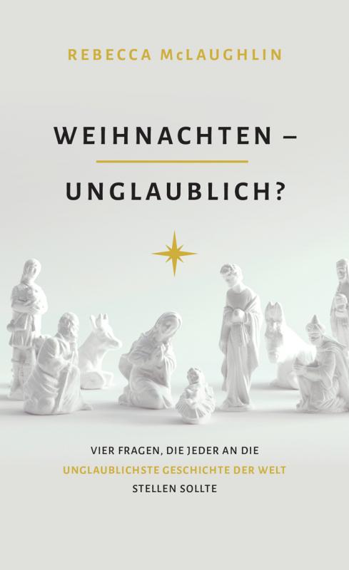 Cover-Bild Weihnachten - unglaublich?