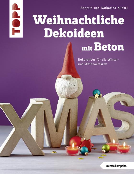 Cover-Bild Weihnachtliche Dekoideen mit Beton (kreativ.kompakt.)