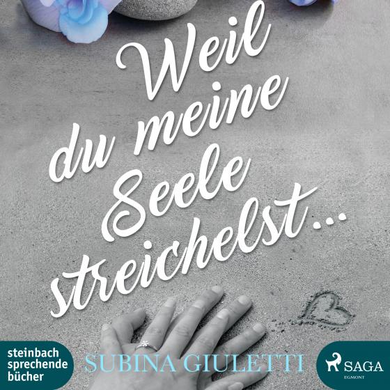 Cover-Bild Weil du meine Seele streichelst