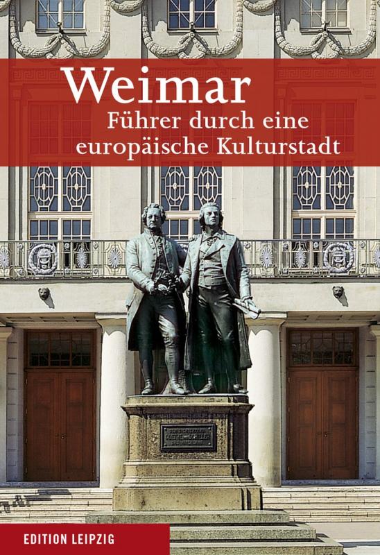 Cover-Bild Weimar. Führer durch eine europäische Kulturstadt / Weimar. Führer durch eine europäische Kulturstadt