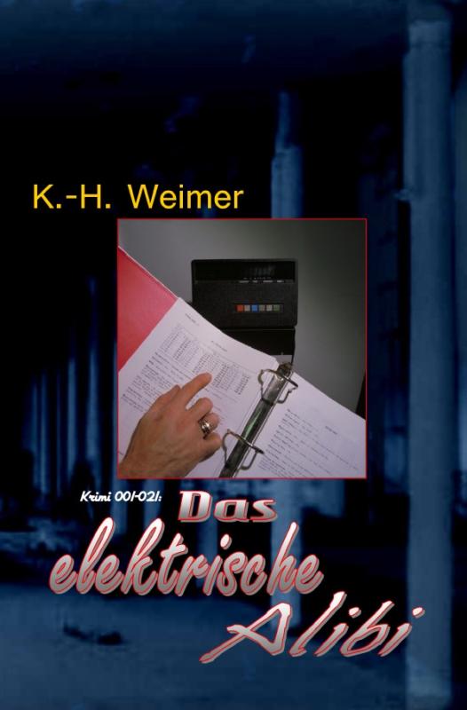 Cover-Bild Weimer-Krimi / Weimer-Krimi 001-021: Das elektrische Alibi