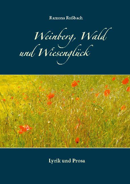 Cover-Bild Weinberg, Wald und Wiesenglück