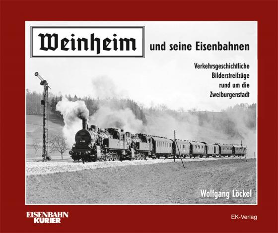 Cover-Bild Weinheim und seine Eisenbahnen