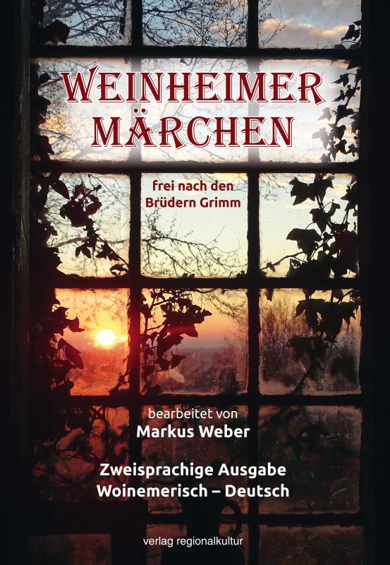 Cover-Bild Weinheimer Märchen frei nach den Brüdern Grimm