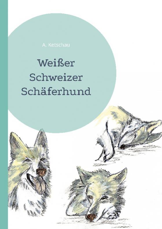 Cover-Bild Weißer Schweizer Schäferhund