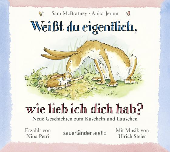 Cover-Bild Weißt du eigentlich, wie lieb ich dich hab? - Neue Geschichten zum Kuscheln und Lauschen