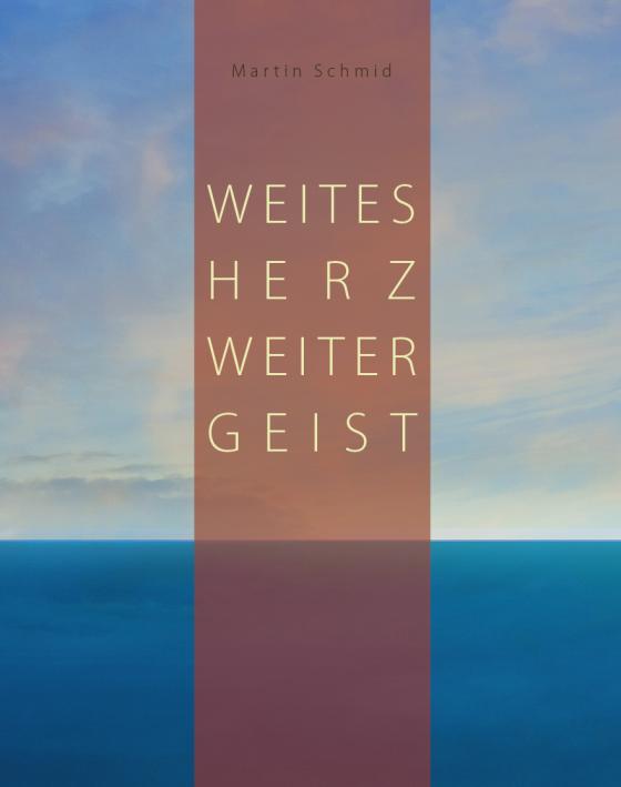Cover-Bild Weites Herz weiter Geist