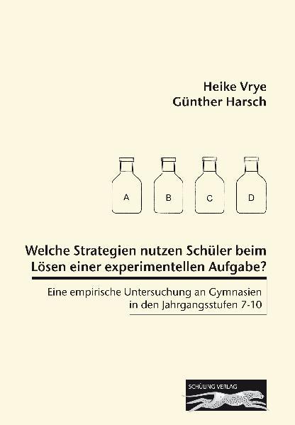 Cover-Bild Welche Strategien nutzen Schüler beim Lösen einer experimentellen Aufgabe?