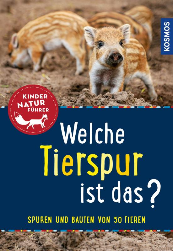 Cover-Bild Welche Tierspur ist das? Kindernaturführer