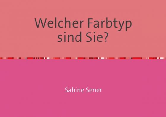 Cover-Bild Welcher Farbtyp sind Sie?