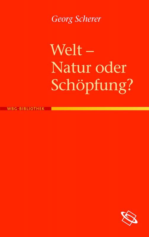 Cover-Bild Welt – Natur oder Schöpfung?