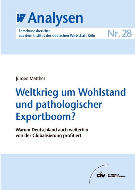 Cover-Bild Weltkrieg um Wohlstand und pathologischer Exportboom?