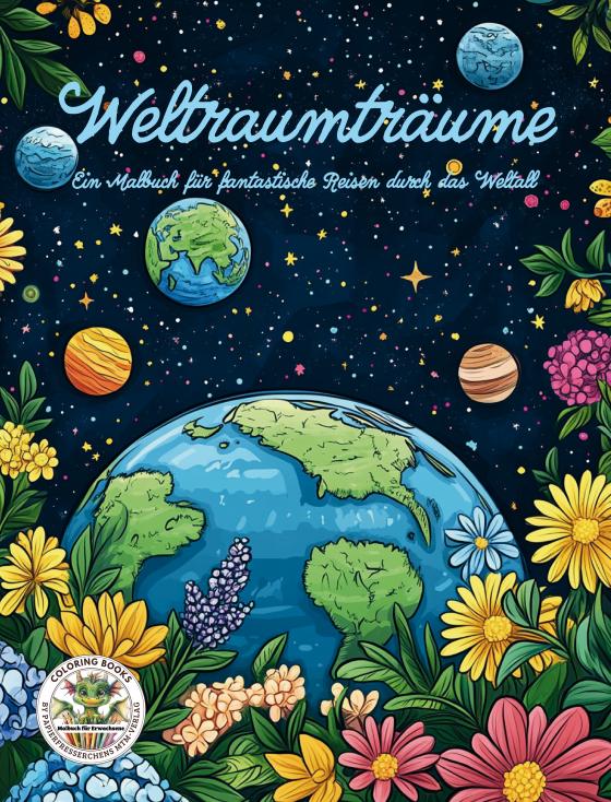 Cover-Bild Weltraumträume - Ein Malbuch für fantastische Reisen durch das Weltall