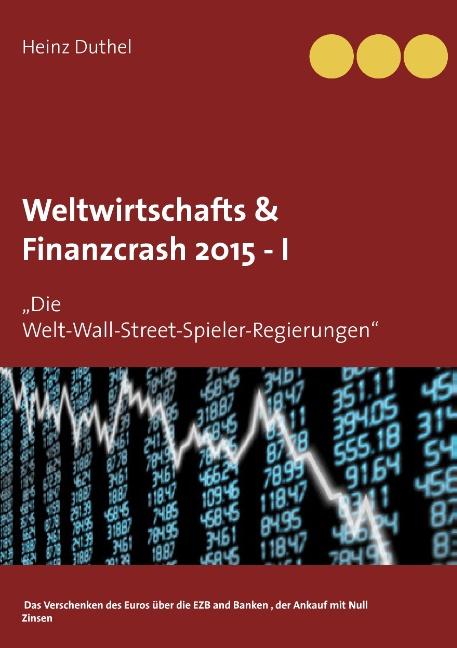 Cover-Bild Weltwirtschafts & Finanzcrash 2015 -I