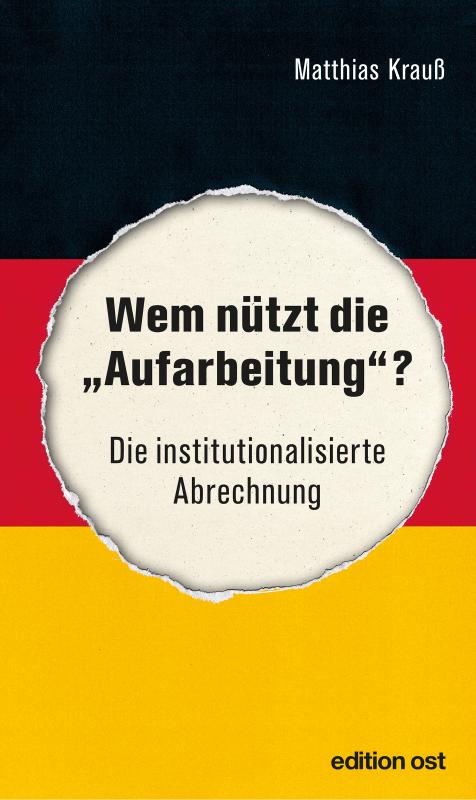 Cover-Bild Wem nützt die "Aufarbeitung"?