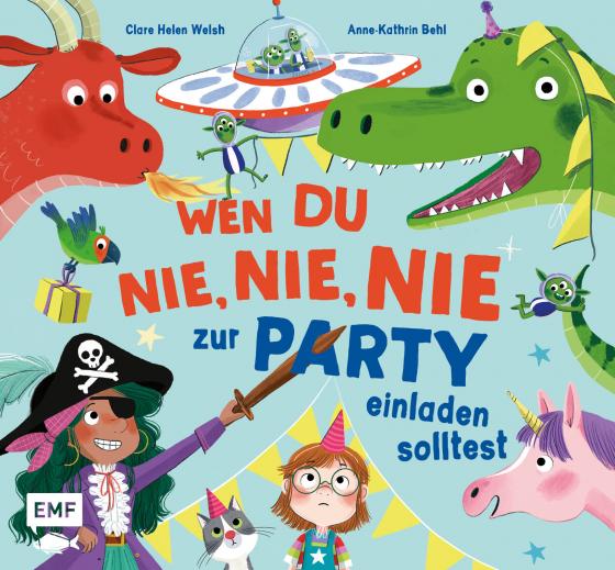 Cover-Bild Wen du nie, nie, nie zur Party einladen solltest