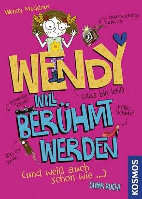 Cover-Bild Wendy will berühmt werden (und weiß auch schon wie)