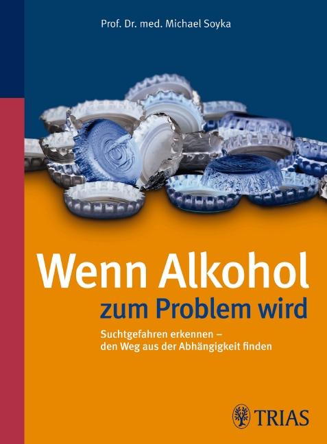 Cover-Bild Wenn Alkohol zum Problem wird