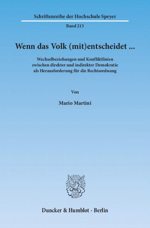 Cover-Bild Wenn das Volk (mit)entscheidet … Wechselbeziehungen und Konfliktlinien zwischen direkter und indirekter Demokratie als Herausforderung für die Rechtsordnung.