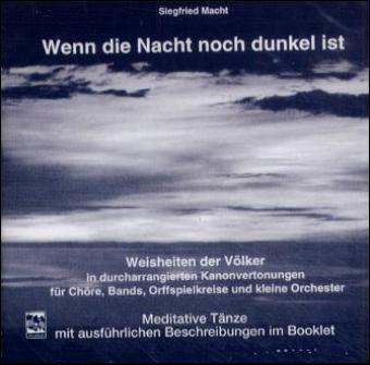 Cover-Bild Wenn die Nacht noch dunkel ist. Weisheiten der Völker in durcharrangierten... / Wenn die Nacht noch dunkel ist. Weisheiten der Völker in durcharrangierten...