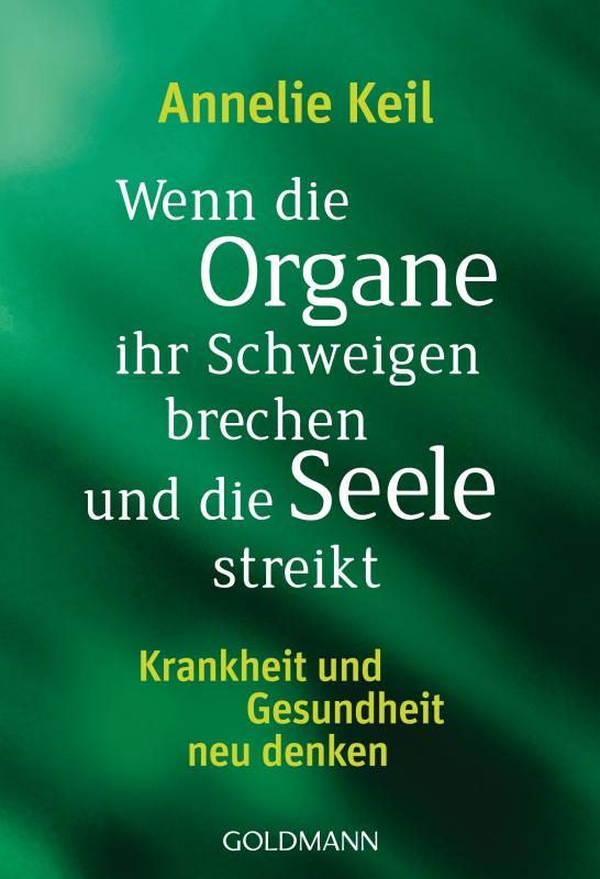 Cover-Bild Wenn die Organe ihr Schweigen brechen und die Seele streikt