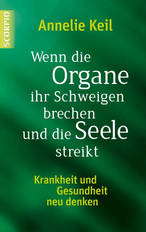 Cover-Bild Wenn die Organe ihr Schweigen brechen und die Seele streikt