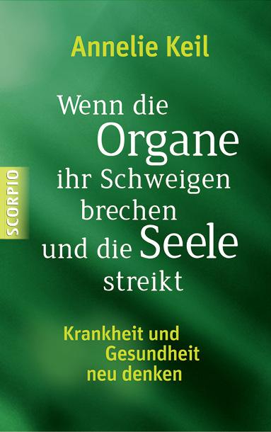 Cover-Bild Wenn die Organe ihr Schweigen brechen und die Seele streikt