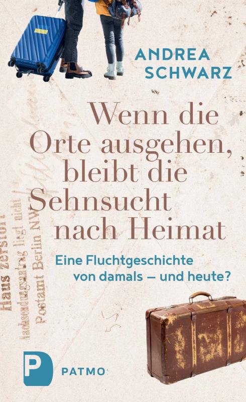 Cover-Bild Wenn die Orte ausgehen, bleibt die Sehnsucht nach Heimat