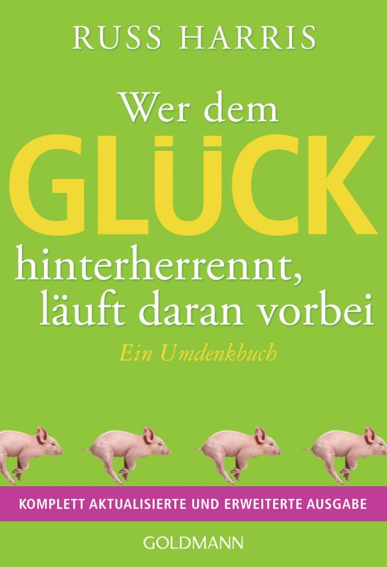 Cover-Bild Wer dem Glück hinterherrennt, läuft daran vorbei