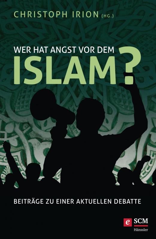 Cover-Bild Wer hat Angst vor dem Islam?