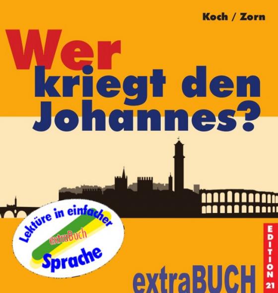 Cover-Bild Wer kriegt den Johannes?