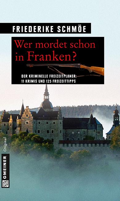 Cover-Bild Wer mordet schon in Franken?