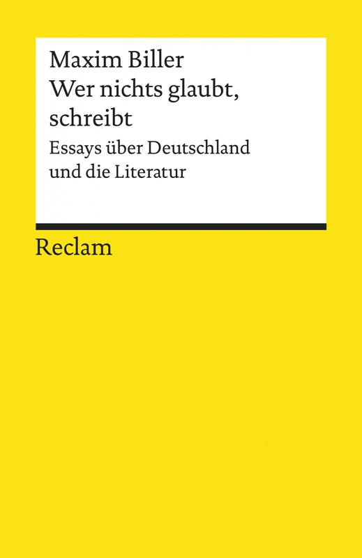 Cover-Bild Wer nichts glaubt, schreibt. Essays über Deutschland und die Literatur