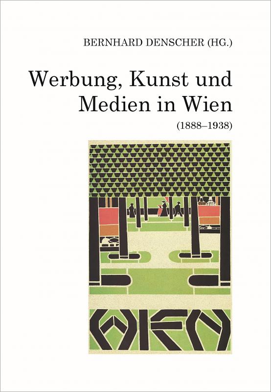 Cover-Bild Werbung, Kunst und Medien in Wien (1888–1938)