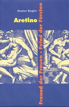 Cover-Bild Werke / Aretino - Freund der Frauen - Feind der Fürsten