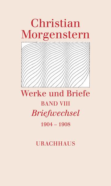 Cover-Bild Werke und Briefe. Stuttgarter Ausgabe. Kommentierte Ausgabe / Briefwechsel 1904-1908